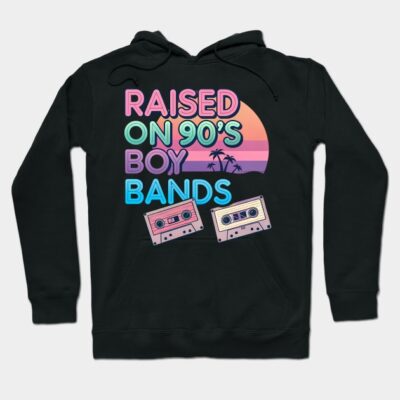 Raised On 90s Boy Bands Hoodie by VinsendDraconi
