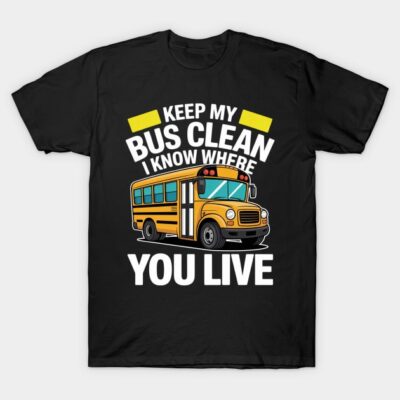 Black novelty t-shirt with yellow school bus graphic and humorous text, ideal for casual wear or gifting.