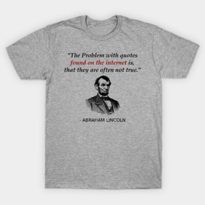 Gray t-shirt with humorous quote print, featuring historical figure illustration, casual cotton blend for everyday wear.