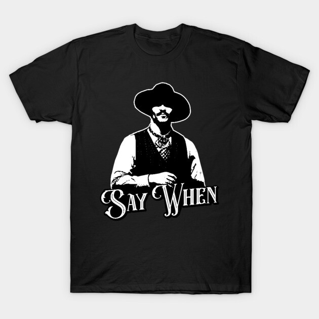 Black t-shirt with vintage western design and "Say When" text, casual wear, cotton material.