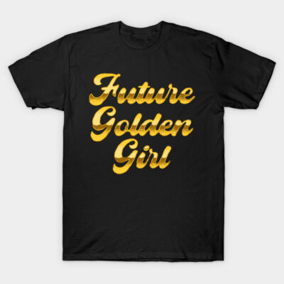 Black cotton t-shirt with "Future Golden Girl" in gold script, casual and stylish design for everyday wear.