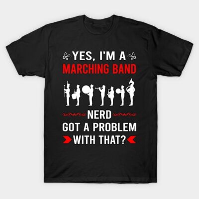 Black t-shirt with "Yes, I'm a Marching Band Nerd" text in white and red, featuring musician silhouettes.