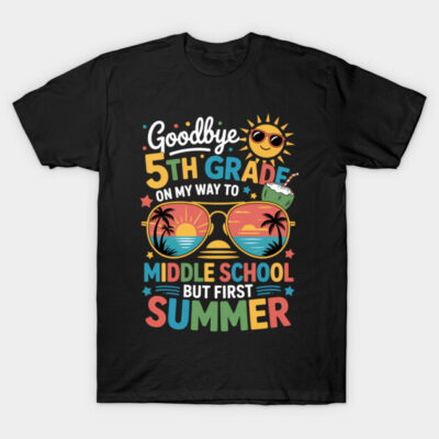 Black T-shirt with colorful "Goodbye 5th Grade, Hello Middle School, First Summer" graphic design.