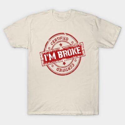 Beige t-shirt with red "I'm Broke" stamp design, casual style, cotton material, unisex.