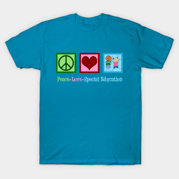 Peace Love Special Education Teacher T-Shirt 1 Turquoise t-shirt with peace, love, special education design; casual wear, cotton material, unisex style.