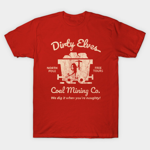 Dirty Elves Coal Mining Company T-Shirt 1 Red "Dirty Elves" graphic t-shirt, festive coal mining design, short-sleeve, perfect for holiday humor.