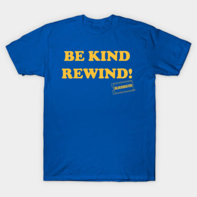 Blue cotton t-shirt with "Be Kind Rewind" text in yellow, retro style, casual wear, soft and comfortable material.