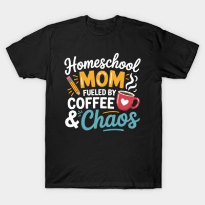 Black T-shirt with "Homeschool Mom Fueled by Coffee & Chaos" graphic in colorful text, ideal for casual wear.