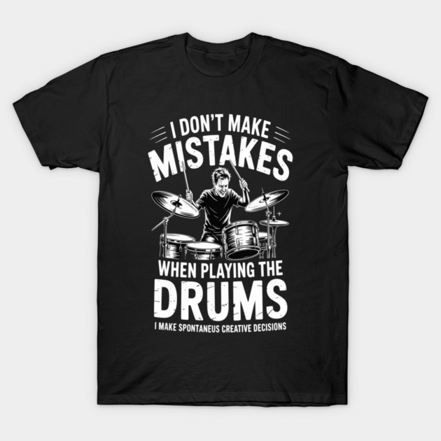 Black t-shirt with humorous drummer design, featuring drum set illustration and witty text, perfect for music enthusiasts.