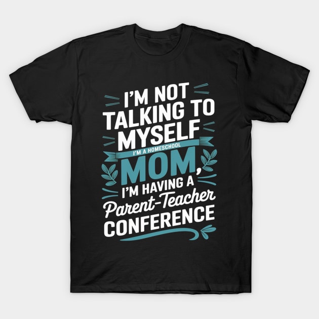 Black homeschool-themed T-shirt with humorous white and teal text for parent-teacher conference, casual wear.