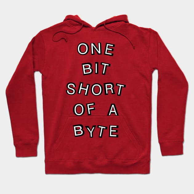 Red hoodie with playful text "One Bit Short of a Byte," featuring a casual style and front pocket.