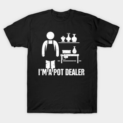 Funny Pottery Dealer T-Shirt by MeatMan