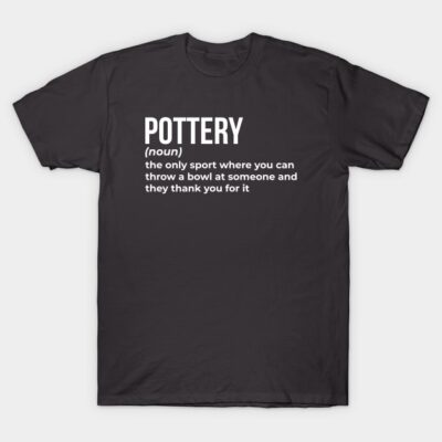 Black cotton T-shirt with humorous pottery definition text in white, casual style, perfect for pottery enthusiasts.