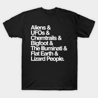 List Of Conspiracy Theories For Conspiracy Theorist T-Shirt by MeatMan