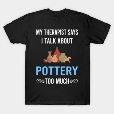 Black t-shirt with pottery-themed humorous text design, ideal for pottery enthusiasts.