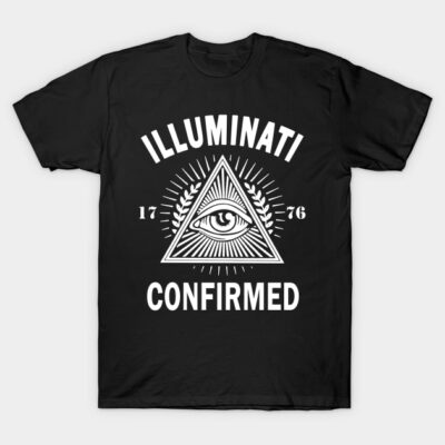 ILLUMINATI CONFIRMED - NEW WORLD ORDER CONSPIRACY T-Shirt by ShirtFace