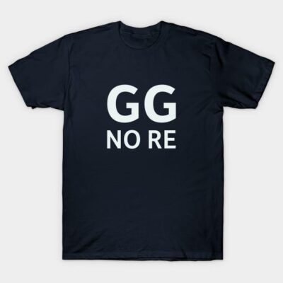 GG No Re T-Shirt by SillyQuotes