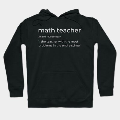 Funny Math Teacher Joke Hoodie by sarsia