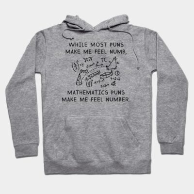 Mathematics Puns Hoodie by LuckyFoxDesigns