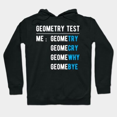Me Doing Math Geometry Test Funny Math Jokes Hoodie by HCMGift