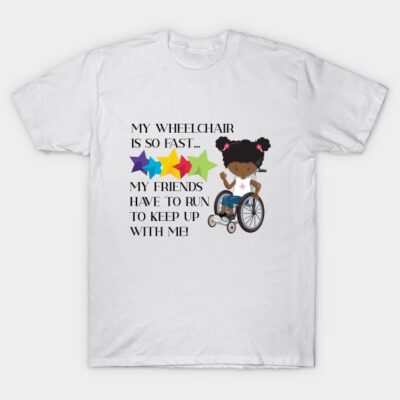 Wheelchair Girl is So Fast T-Shirt by allthumbs