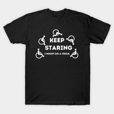 Wheelchair humor T-Shirt by kimbo11