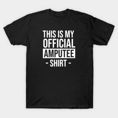 Amputee T-Shirt by Printnation