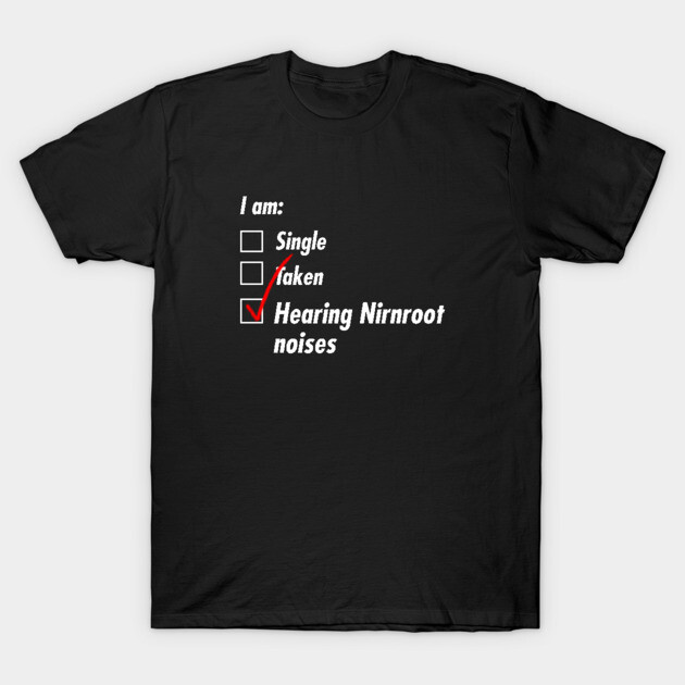 Single Taken Nirnroot T-Shirt by TeEmporium