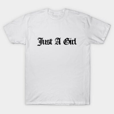 Just a Girl T-Shirt by jennifer990
