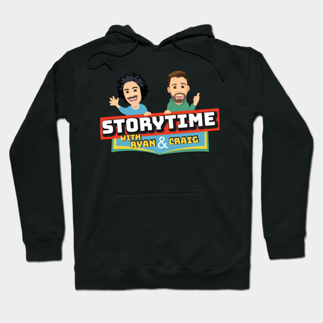 Storytime w/ Ryan & Craig Hoodie by ryanandcraig