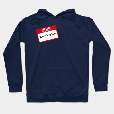 Jim Teacher Hoodie by Angry Gym Teacher Merch Store