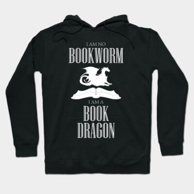 I am no Bookworm I am a BookDragon Funny Shirt Hoodie by HopeandHobby