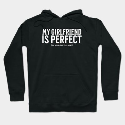 Black hoodie with "My Girlfriend Is Perfect" text, casual style, cotton blend, perfect for everyday wear.
