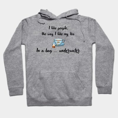 Gray hoodie with humorous tea-themed quote and illustration, cozy cotton material, casual style for everyday wear.