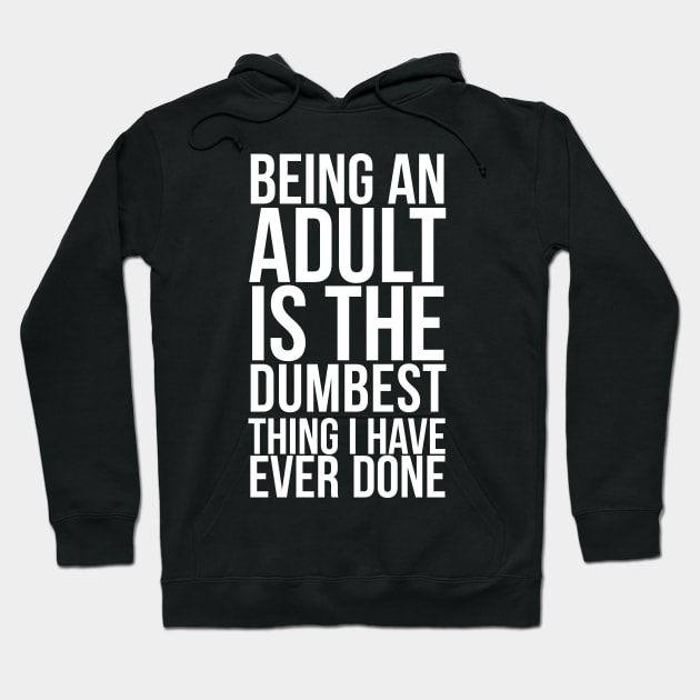 Black hoodie with humorous adulting quote in bold white text, casual style, perfect for everyday wear.