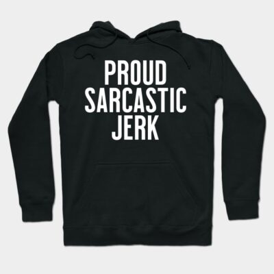 Black hoodie with "Proud Sarcastic Jerk" text, casual style, cotton material, perfect for everyday wear.