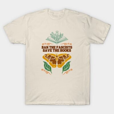 Cream t-shirt with "Ban the Fascists, Save the Books" text and butterfly design in earthy tones. Cotton fabric.