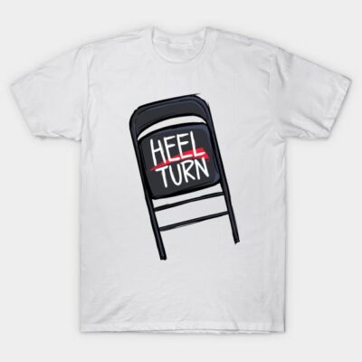 White t-shirt with graphic print of folded chair labeled "Heel Turn," casual wear, cotton material, unisex style.