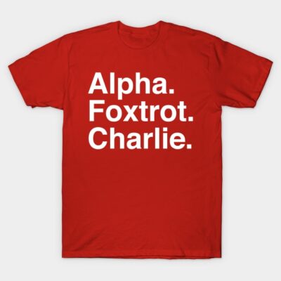 Red t-shirt with bold white text "Alpha. Foxtrot. Charlie." Casual style, short sleeves, cotton material.