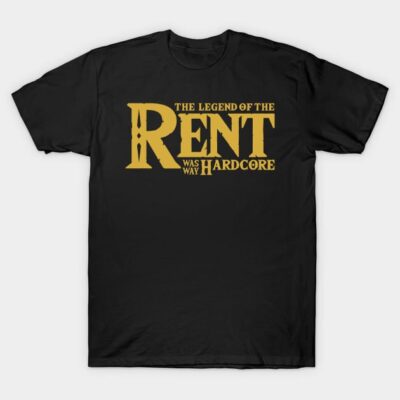 Black T-shirt with yellow "The Legend of the Rent Was Way Hardcore" text, casual style, cotton material.