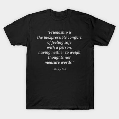 Black T-shirt with white friendship quote text, casual style, comfortable cotton material, perfect for everyday wear.