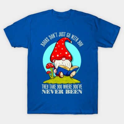 Blue t-shirt featuring whimsical gnome reading design with text about books, perfect for casual wear or book lovers.