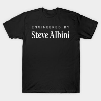 Black cotton t-shirt with "Engineered by Steve Albini" text in white, casual unisex style, perfect for music enthusiasts.
