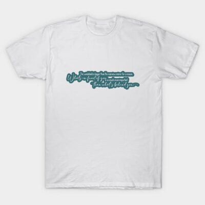 White cotton t-shirt with motivational teal text design, casual style for everyday wear.