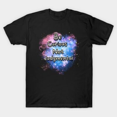 Black t-shirt with colorful galaxy design and "Be Curious Not Judgmental" text, ideal for casual wear.