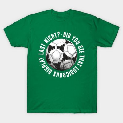 Green soccer-themed t-shirt with bold white text and graphic, casual wear, ideal for sports enthusiasts.