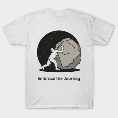 White t-shirt with "Embrace the Journey" design, featuring a graphic of a person pushing a boulder, casual style.