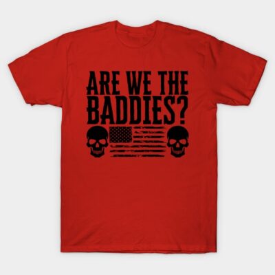 Red t-shirt with "Are We The Baddies?" text, skulls, and flag design. Casual wear, cotton material, graphic style.