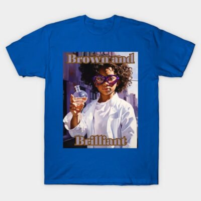 Brown and Brilliant Scientist T-Shirt by Chasing Sonlight