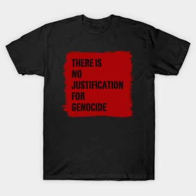 Black T-shirt with bold red anti-genocide message, casual style, soft cotton fabric, unisex design for everyday wear.